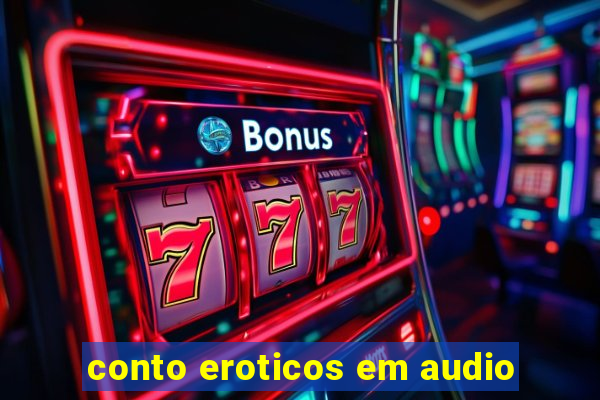 conto eroticos em audio